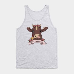 Not your milk Tank Top